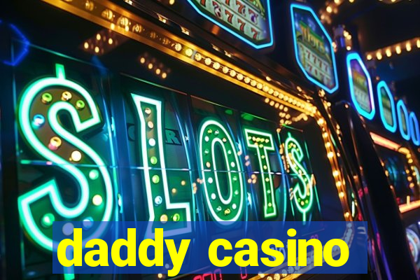 daddy casino