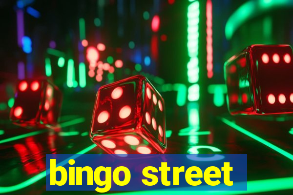 bingo street