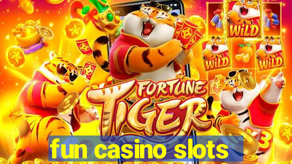 fun casino slots