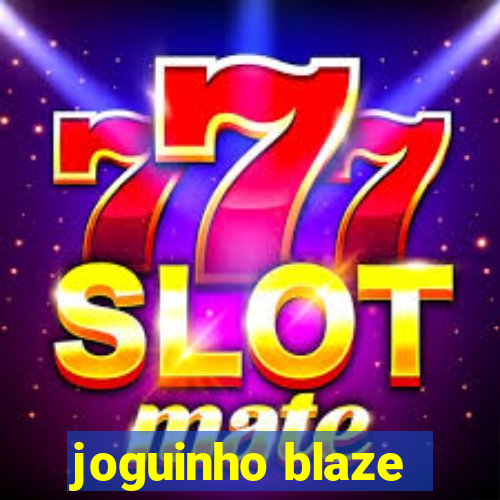 joguinho blaze