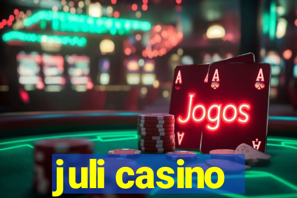 juli casino