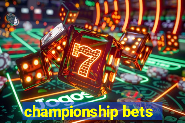 championship bets