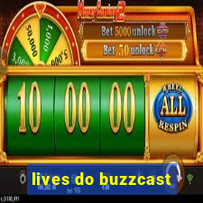 lives do buzzcast