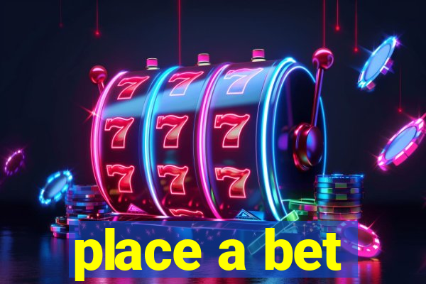 place a bet