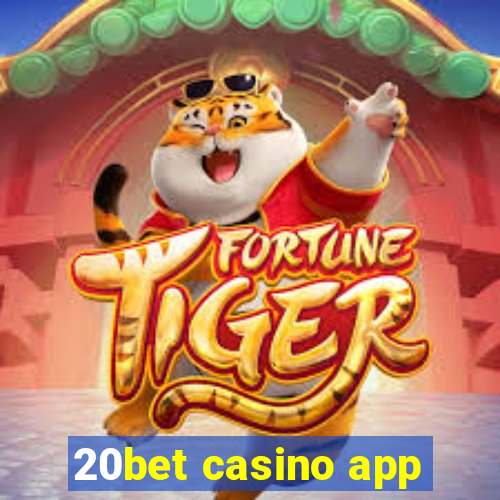 20bet casino app