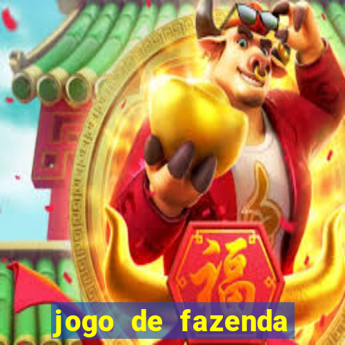 jogo de fazenda que ganha dinheiro de verdade