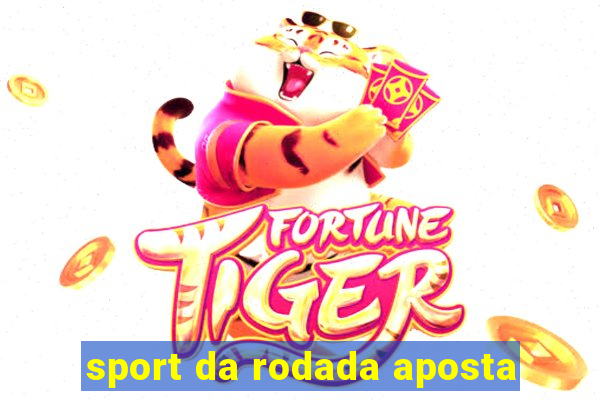 sport da rodada aposta