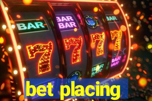 bet placing