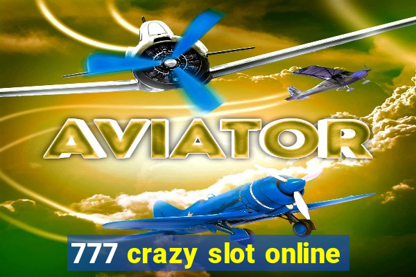 777 crazy slot online