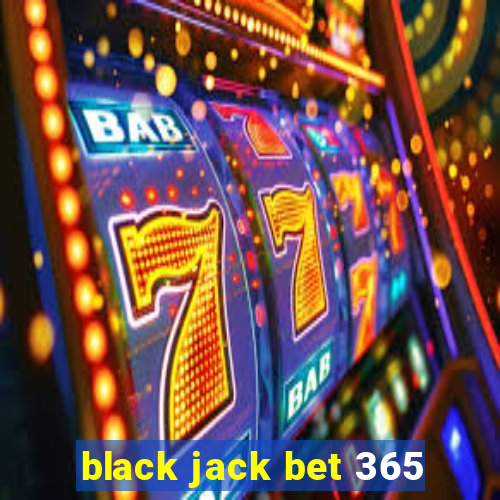 black jack bet 365