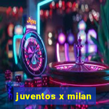 juventos x milan