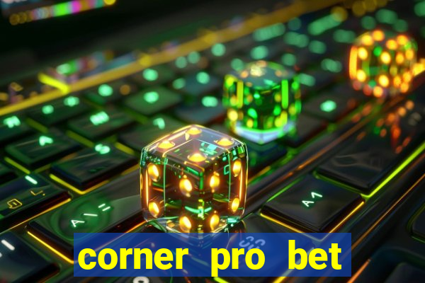 corner pro bet vale a pena