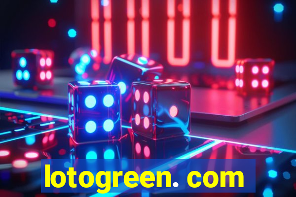 lotogreen. com