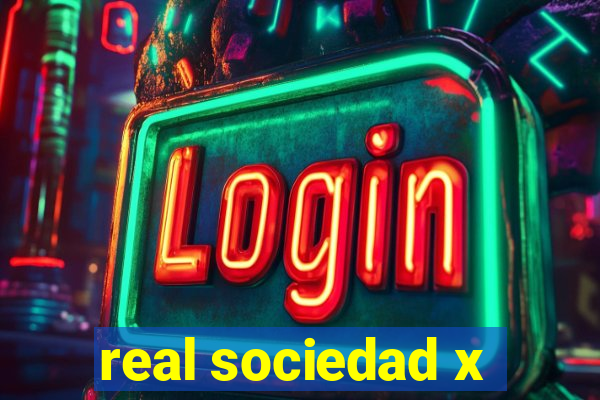 real sociedad x