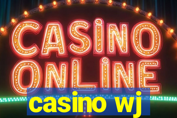 casino wj