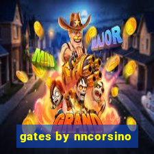 gates by nncorsino