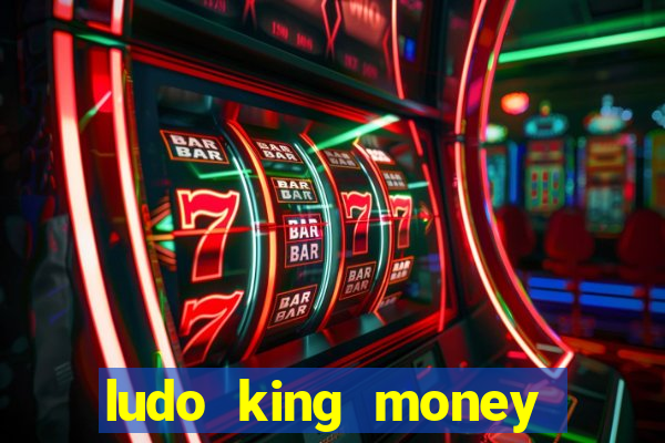 ludo king money real cash online