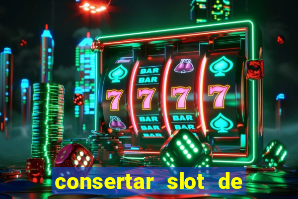 consertar slot de chip pre?o