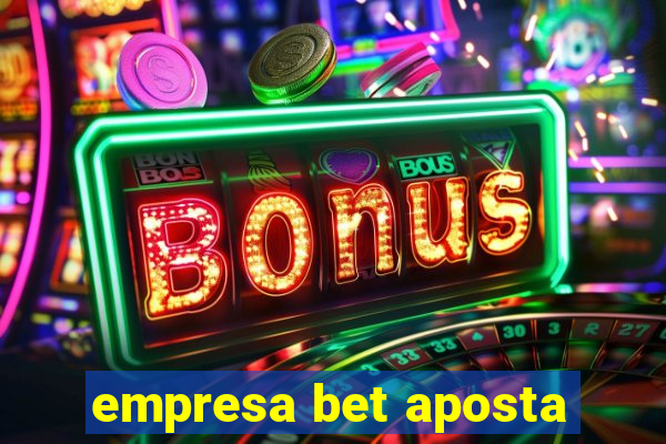 empresa bet aposta