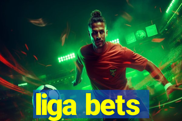 liga bets