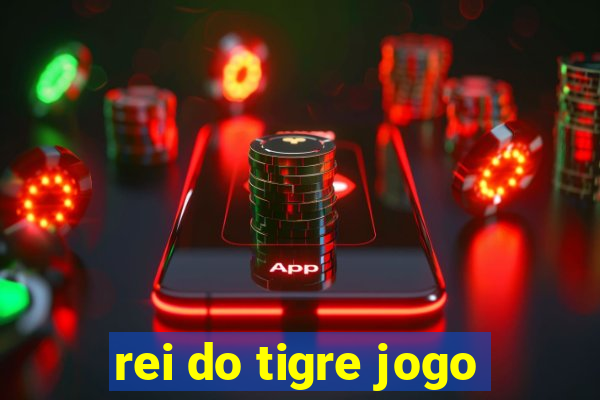 rei do tigre jogo