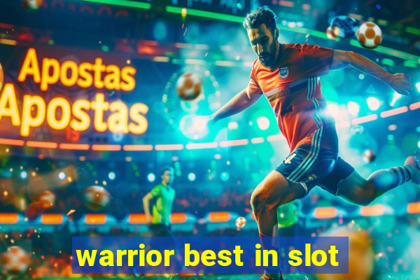 warrior best in slot