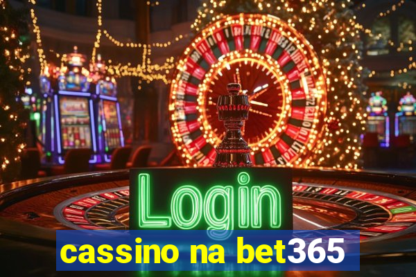 cassino na bet365