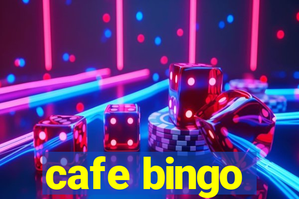 cafe bingo