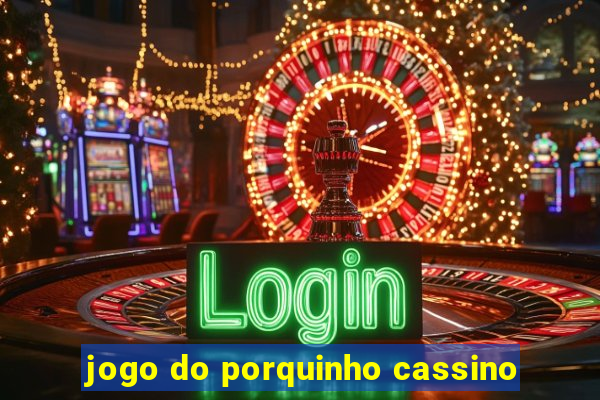 jogo do porquinho cassino