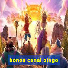 bonos canal bingo