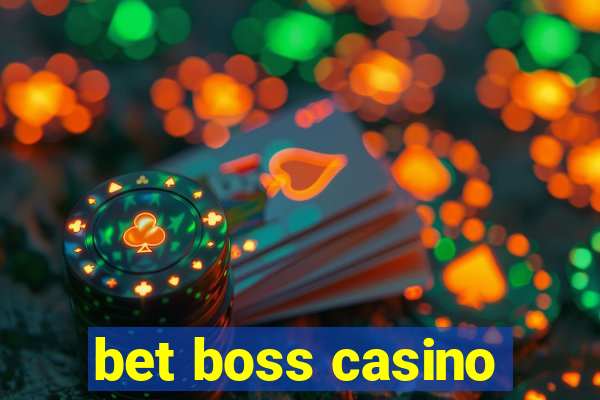 bet boss casino