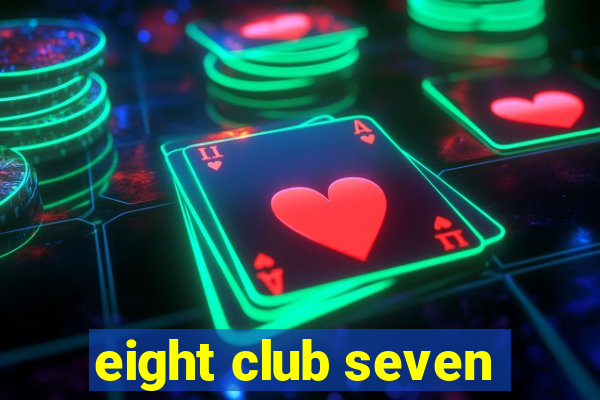 eight club seven