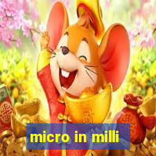 micro in milli