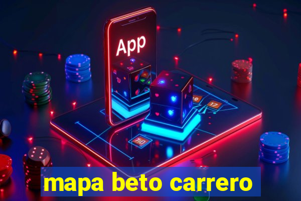 mapa beto carrero