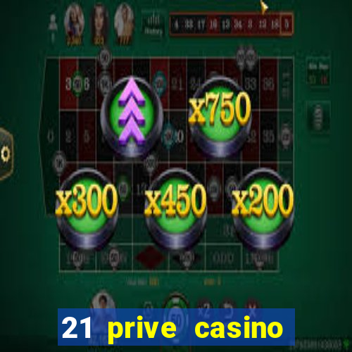 21 prive casino bonus codes