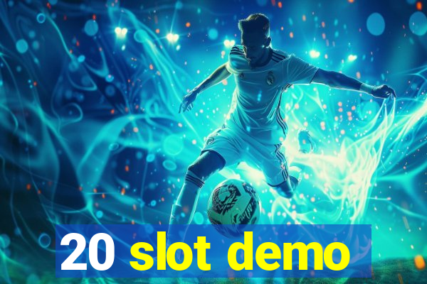 20 slot demo