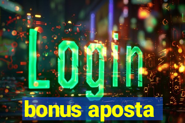 bonus aposta