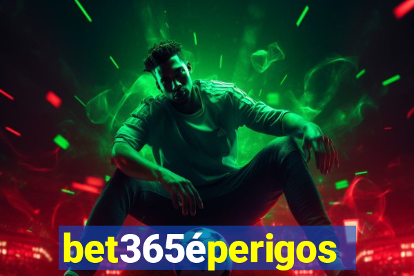 bet365éperigoso