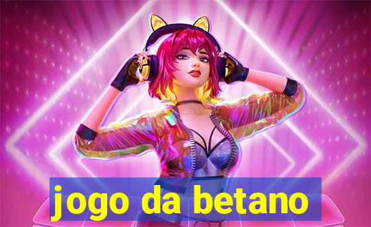 jogo da betano