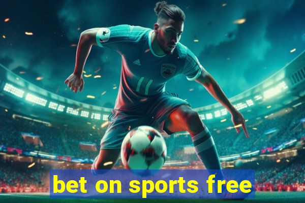 bet on sports free