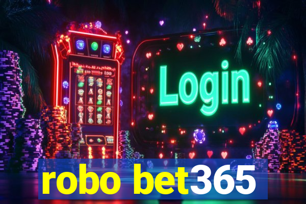 robo bet365