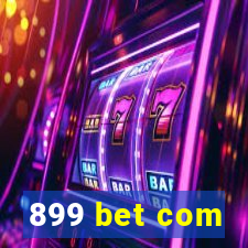 899 bet com