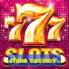 china casinos