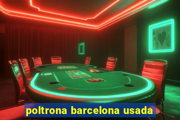 poltrona barcelona usada