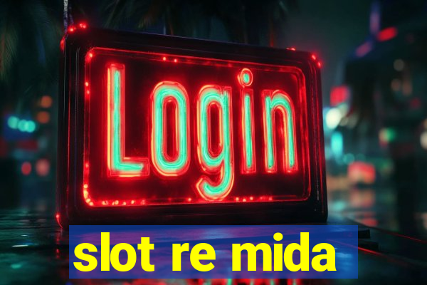 slot re mida