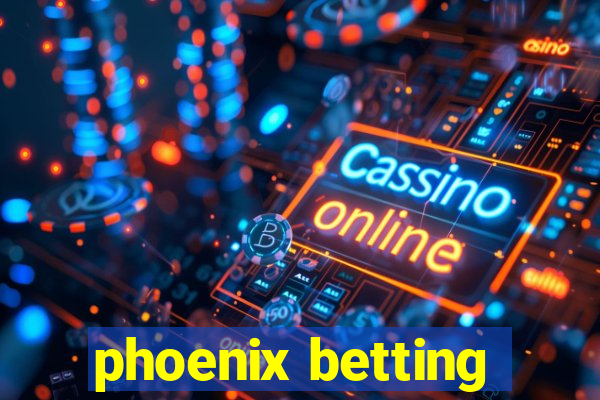 phoenix betting