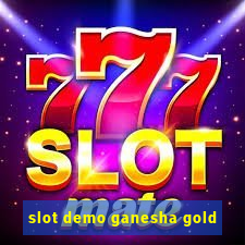 slot demo ganesha gold