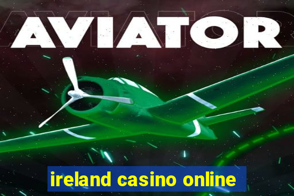 ireland casino online