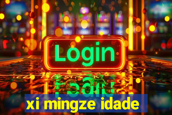 xi mingze idade