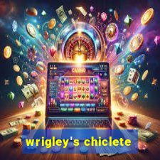 wrigley's chiclete